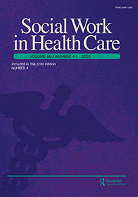 Cover image for Social Work in Health Care, Volume 60, Issue 4, 2021