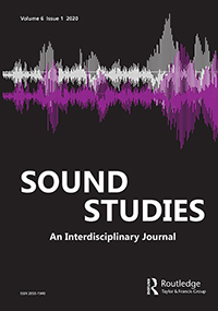 Cover image for Sound Studies, Volume 6, Issue 1, 2020