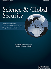 Cover image for Science & Global Security, Volume 27, Issue 1, 2019