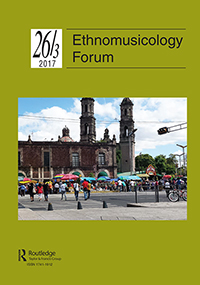 Cover image for Ethnomusicology Forum, Volume 26, Issue 3, 2017