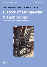 Cover image for The International Journal for the History of Engineering & Technology, Volume 92, Issue 2, 2022