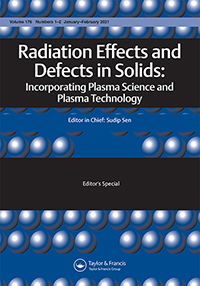 Cover image for Radiation Effects and Defects in Solids, Volume 176, Issue 1-2, 2021