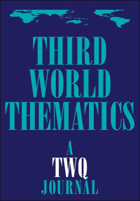 Cover image for Third World Thematics: A TWQ Journal, Volume 6, Issue 1-3, 2021