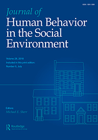 Cover image for Journal of Human Behavior in the Social Environment, Volume 28, Issue 5, 2018
