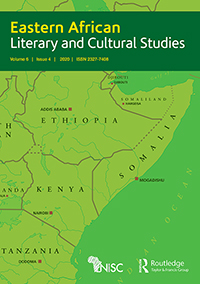 Cover image for Eastern African Literary and Cultural Studies, Volume 6, Issue 4, 2020