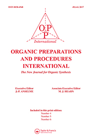 Cover image for Organic Preparations and Procedures International, Volume 49, Issue 6, 2017