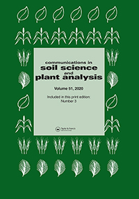 Cover image for Communications in Soil Science and Plant Analysis, Volume 51, Issue 3, 2020