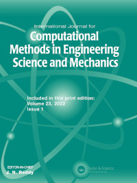 Cover image for International Journal for Computational Methods in Engineering Science and Mechanics, Volume 23, Issue 1, 2022