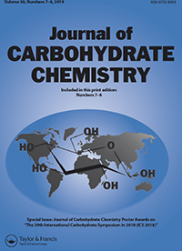 Cover image for Journal of Carbohydrate Chemistry, Volume 38, Issue 7-8, 2019