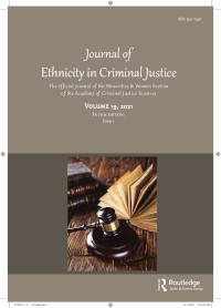 Cover image for Journal of Ethnicity in Criminal Justice, Volume 19, Issue 1, 2021