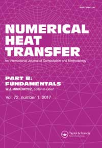 Cover image for Numerical Heat Transfer, Part B: Fundamentals, Volume 72, Issue 1, 2017