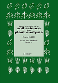 Cover image for Communications in Soil Science and Plant Analysis, Volume 50, Issue 12, 2019