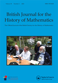 Cover image for British Journal for the History of Mathematics, Volume 38, Issue 2, 2023