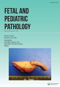 Cover image for Fetal and Pediatric Pathology, Volume 40, Issue 1, 2021