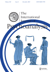 Cover image for The International Journal of Psychoanalysis, Volume 102, Issue 6, 2021