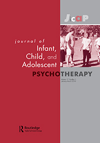 Cover image for Journal of Infant, Child, and Adolescent Psychotherapy, Volume 17, Issue 1, 2018