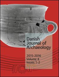 Cover image for Danish Journal of Archaeology, Volume 6, Issue 2, 2017