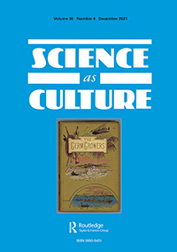 Cover image for Science as Culture, Volume 30, Issue 4, 2021