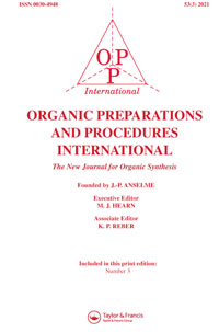 Cover image for Organic Preparations and Procedures International, Volume 53, Issue 3, 2021