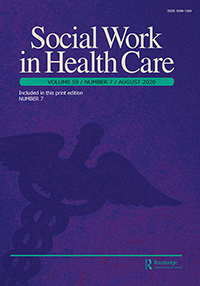 Cover image for Social Work in Health Care, Volume 59, Issue 7, 2020