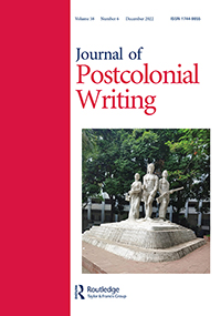 Cover image for Journal of Postcolonial Writing, Volume 58, Issue 6, 2022