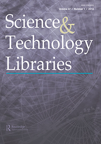 Cover image for Science & Technology Libraries, Volume 37, Issue 1, 2018