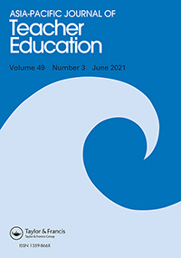 Cover image for Asia-Pacific Journal of Teacher Education, Volume 49, Issue 3, 2021