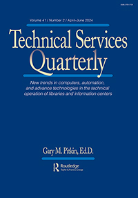 Cover image for Technical Services Quarterly, Volume 41, Issue 2, 2024