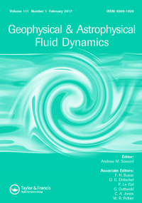 Cover image for Geophysical & Astrophysical Fluid Dynamics, Volume 111, Issue 1, 2017