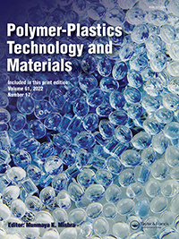 Cover image for Polymer-Plastics Technology and Materials, Volume 61, Issue 17, 2022