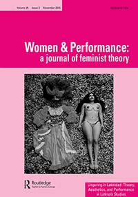 Cover image for Women & Performance: a journal of feminist theory, Volume 25, Issue 3, 2015