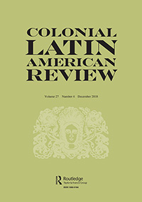 Cover image for Colonial Latin American Review, Volume 27, Issue 4, 2018