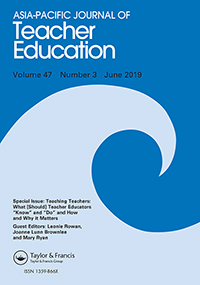 Cover image for Asia-Pacific Journal of Teacher Education, Volume 47, Issue 3, 2019