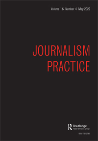 Cover image for Journalism Practice, Volume 16, Issue 4, 2022