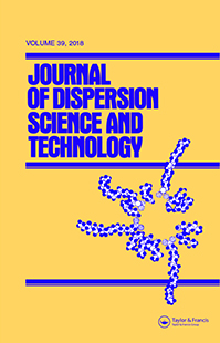 Cover image for Journal of Dispersion Science and Technology, Volume 39, Issue 12, 2018